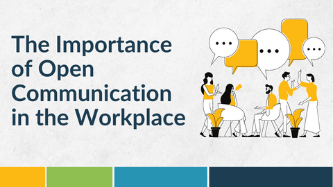 Why Open Communication is Important in the Workplace | Blog